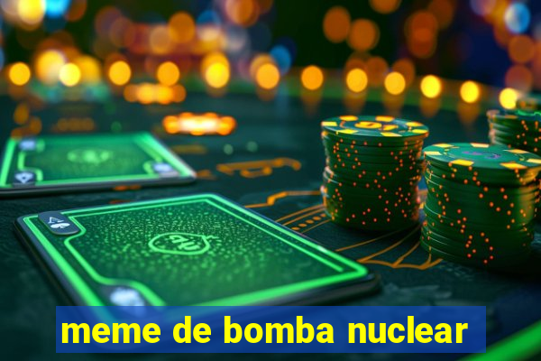 meme de bomba nuclear